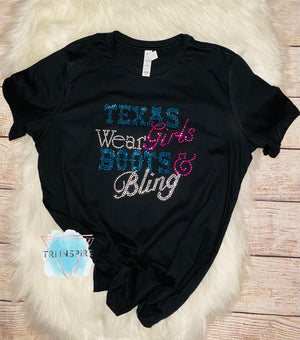 Texas Girls Wear Boots & Bling Rhinestone T shirt